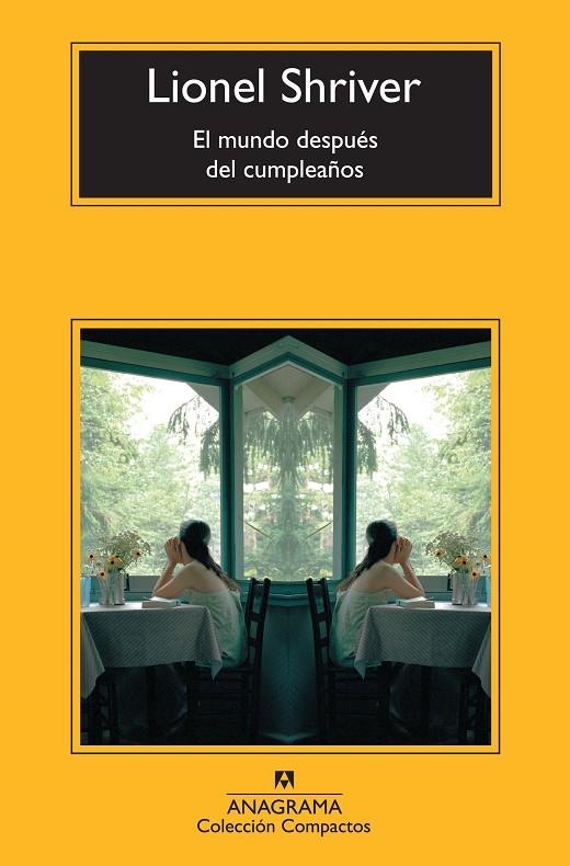 EL MUNDO DESPUES DEL CUMPLEAÑOS | 9788433977311 | SHRIVER, LIONEL (1957- ) [VER TITULOS]