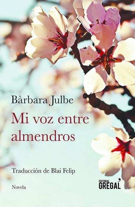 MI VOZ ENTRE ALMENDROS | 9788417082697 | JULBE SALLÉS, BÀRBARA