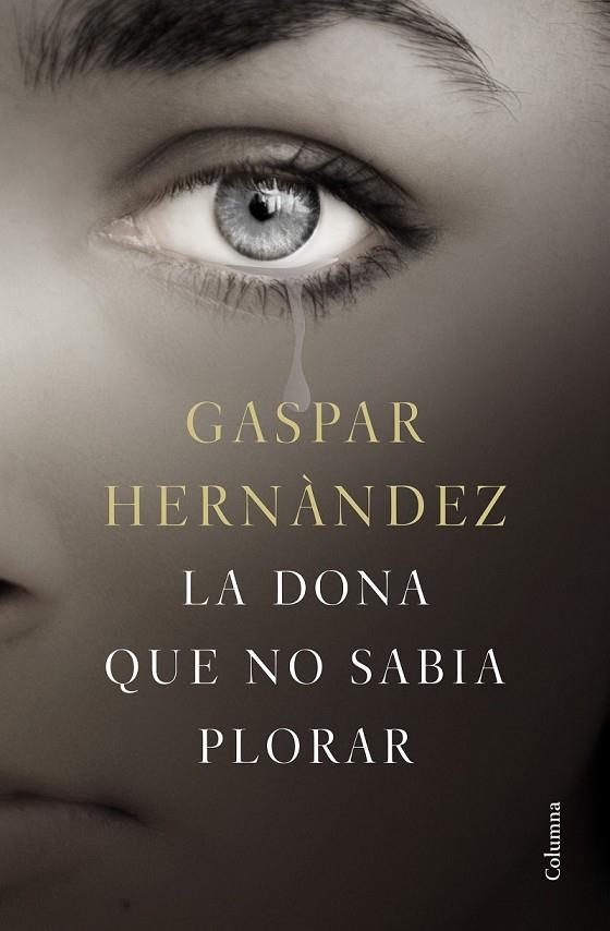 LA DONA QUE NO SABIA PLORAR | 9788466423649 | HERNÁNDEZ, GASPAR