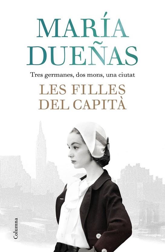 LES FILLES DEL CAPITÀ | 9788466423861 | DUEÑAS, MARÍA