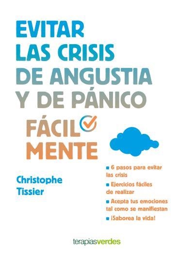 EVITAR LAS CRISIS DE ANGUSTIA Y DE PÁNICO FÁCILMENTE | 9788416972203 | TISSIER, CHRISTOPHE