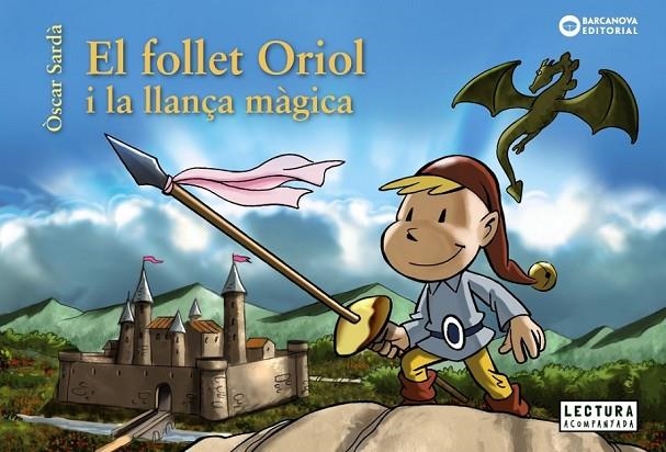 EL FOLLET ORIOL I LA LLANÇA MÀGICA | 9788448946517 | SARDÀ, ÒSCAR