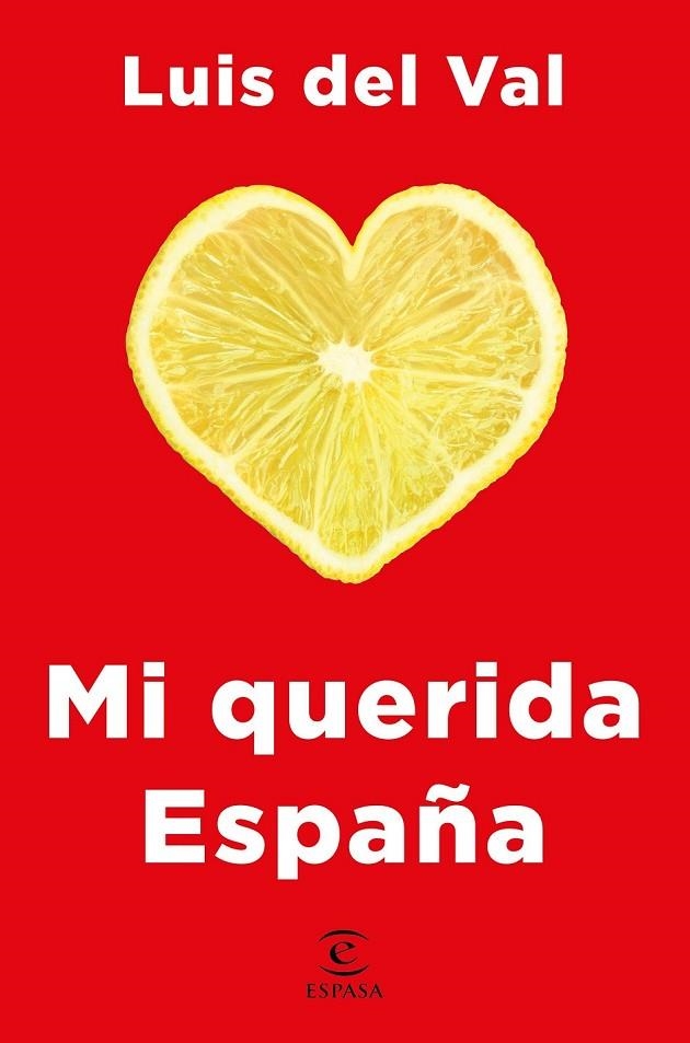 MI QUERIDA ESPAÑA | 9788467052411 | VAL, LUIS DEL