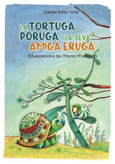 LA TORTUGA PORUGA I LA SEVA AMIGA ERUGA | 9788448945800 | SALA I VILA, CARLES