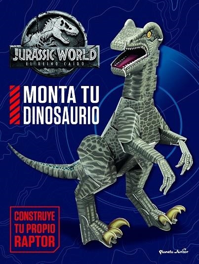 JURASSIC WORLD. EL REINO CAÍDO. MONTA TU DINOSAURIO | 9788408182399 | UNIVERSAL STUDIOS