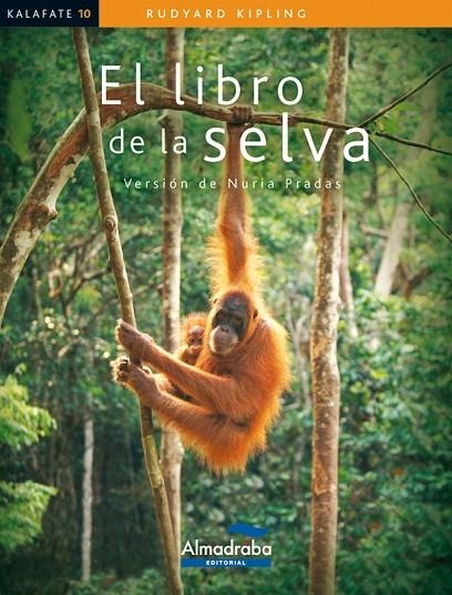 LIBRO DE LA SELVA (KALAFATE) | 9788483087589 | KIPLING, RUDYARD