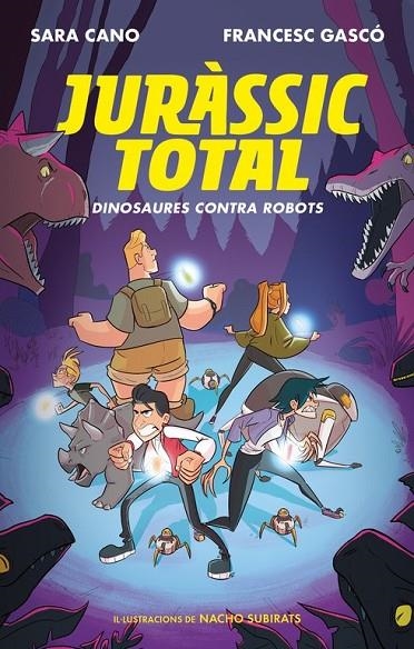 DINOSAURES CONTRA ROBOTS (SÈRIE JURÀSSIC TOTAL 2) | 9788420487762 | CANO, SARA/GASCÓ, FRANCESC