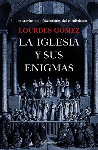 LA IGLESIA Y SUS ENIGMAS | 9788417371203 | GÓMEZ MARTÍN, LOURDES