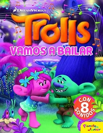 TROLLS. VAMOS A BAILAR | 9788408182573 | DREAMWORKS