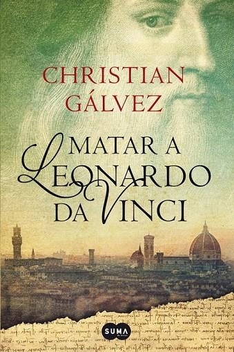 MATAR A LEONARDO DA VINCI | 9788483656358 | GALVEZ,CHRISTIAN