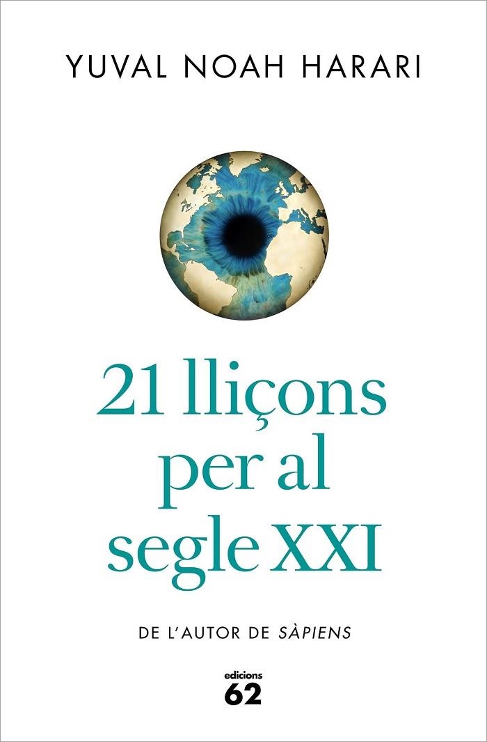 21 LLIÇONS PER AL SEGLE XXI | 9788429777147 | NOAH HARARI, YUVAL