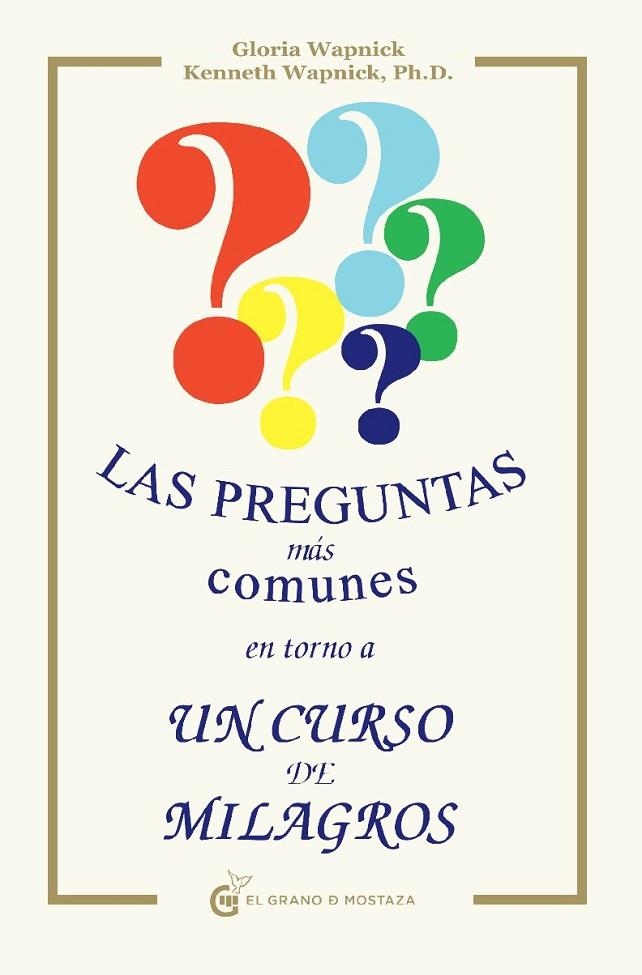 LAS PREGUNTAS MÁS COMUNES EN TORNO A UN CURSO DE MILAGROS | 9788493809119 | WAPNICK, GLORIA/WAPNICK, KENNETH