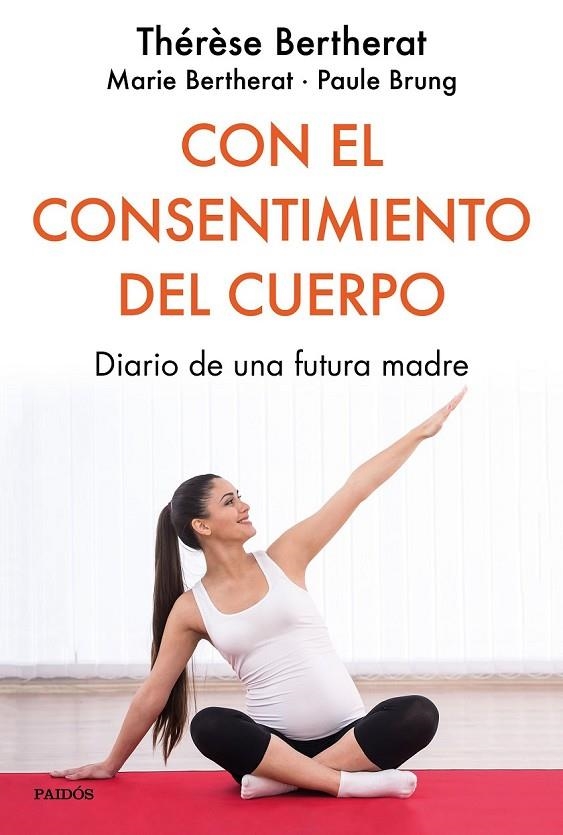 CON EL CONSENTIMIENTO DEL CUERPO | 9788449334849 | BERTHERAT, THÉRÈSE/BERTHERAT, MARIE/BRUNG, PAULE