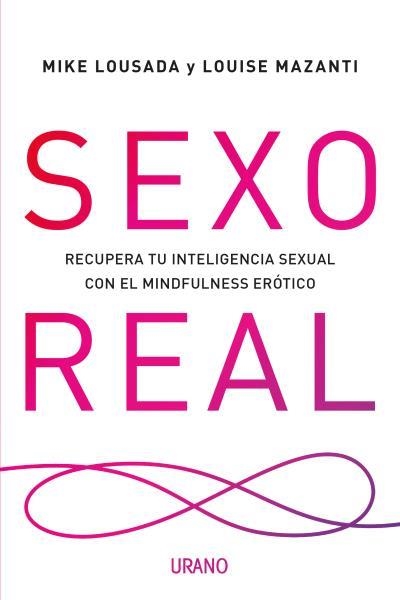 SEXO REAL | 9788416720354 | LOUSADA, MIKE/MAZANTI, LOUISE