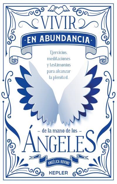 VIVIR EN ABUNDANCIA DE LA MANO DE LOS ÁNGELES | 9788416344307 | ANGÉLICA BOVINO