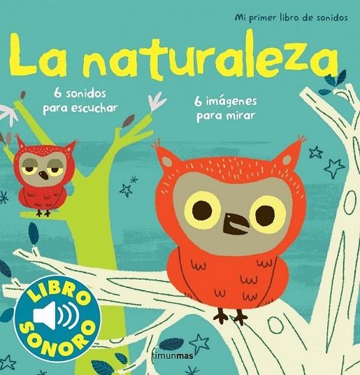 LA NATURALEZA. MI PRIMER LIBRO DE SONIDOS | 9788408114819 | MARION BILLET