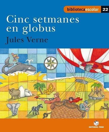 BIBLIOTECA ESCOLAR 022 - CINC SETMANES EN GLOBUS -JULES VERNE- | 9788430763290