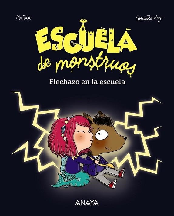 ESCUELA DE MONSTRUOS. FLECHAZO EN LA ESCUELA | 9788469833810 | TAN, MR/ROY, CAMILLE