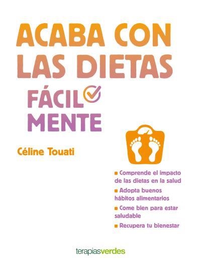 ACABA CON LAS DIETAS FÁCILMENTE | 9788416972524 | TOUATI, CÉLINE