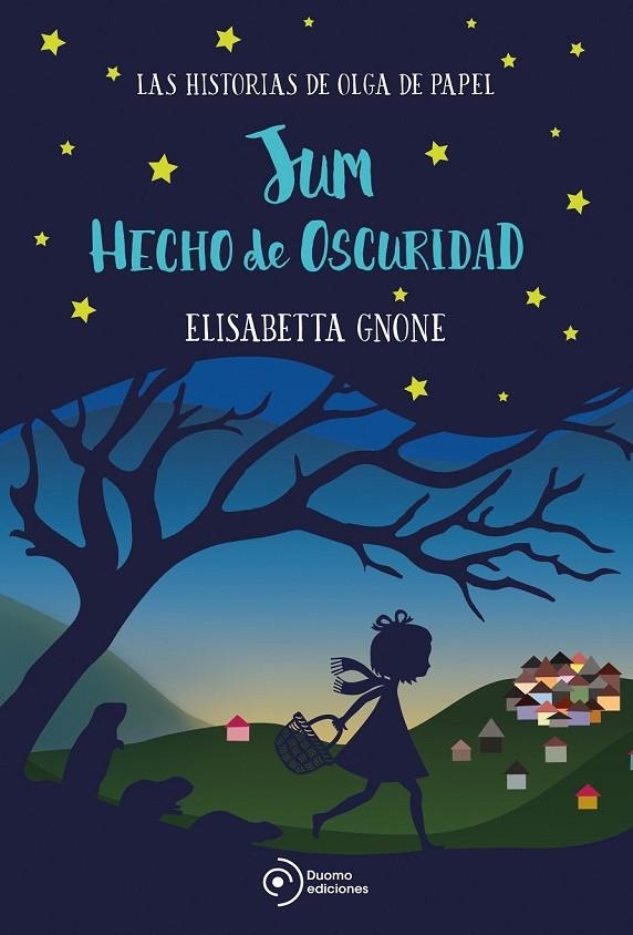 JUM HECHO DE OSCURIDAD. LAS HISTORIAS DE OLGA DE PAPEL | 9788417128555 | GNONE, ELISABETTA