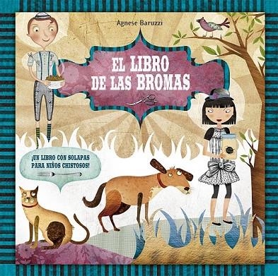 EL LIBRO DE LAS BROMAS | 9788491451891 | BARUZZI, AGNESE