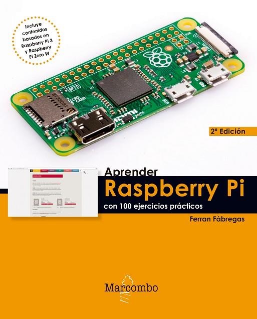 APRENDER RASPBERRY PI CON 100 EJERCICIOS PRÁCTICOS | 9788426726278 | FERRAN FÀBREGAS