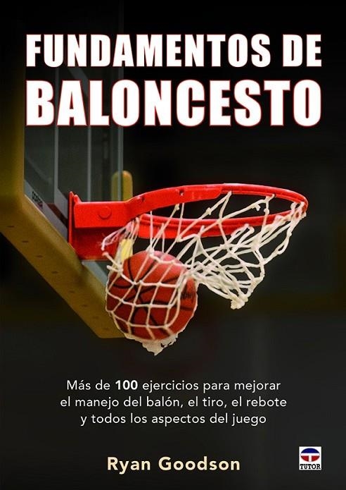 FUNDAMENTOS DEL BALONCESTO | 9788416676392 | GOODSON, RYAN