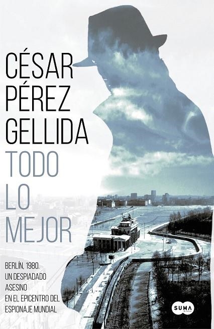 TODO LO MEJOR | 9788491292029 | PÉREZ GELLIDA, CÉSAR