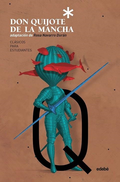 CLÁSICOS PARA ESTUDIANTES: DON QUIJOTE DE LA MANCHA (ADAPTACIÓN DE ROSA NAVARRO) | 9788468338620 | NAVARRO DURÁN, ROSA