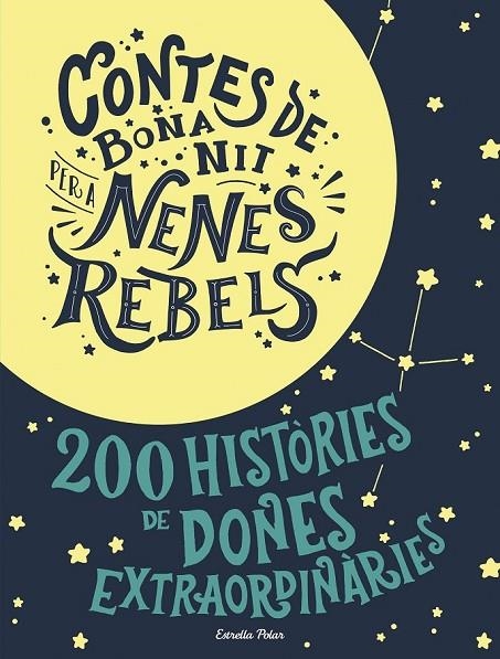 ESTOIG CONTES DE BONA NIT PER A NENES REBELS | 9788491376590 | FAVILLI, ELENA/CAVALLO, FRANCESCA