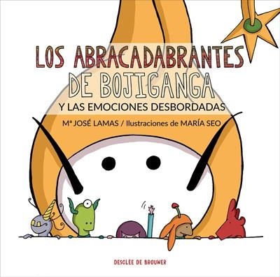 LOS ABRACADABRANTES DE BOJIGANGA Y LAS EMOCIONES DESBORDADAS | 9788433030085 | LAMAS DIZ, Mª JOSÉ