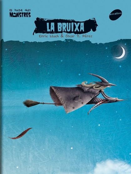 BRUIXA, LA -BAGUL MONSTRES- | 9788496726727 | LLUCH, ENRIC - PEREZ, OSCAR T.