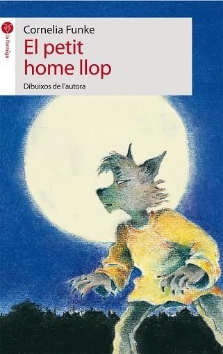 PETIT HOME LLOP, EL (LA FORMIGA) | 9788496726529 | FUNKE, CORNELIA