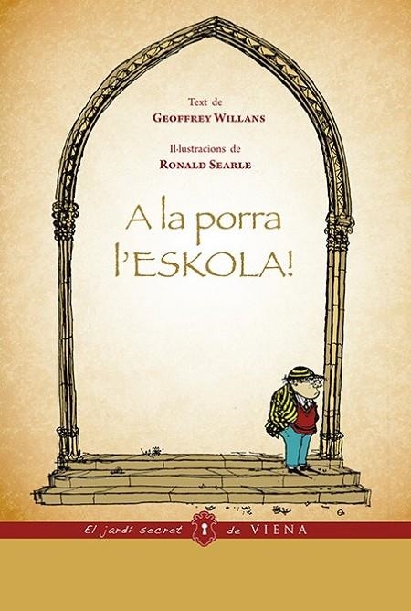 A LA PORRA L'ESKOLA! | 9788483307809 | WILLANS, GEOFFREY