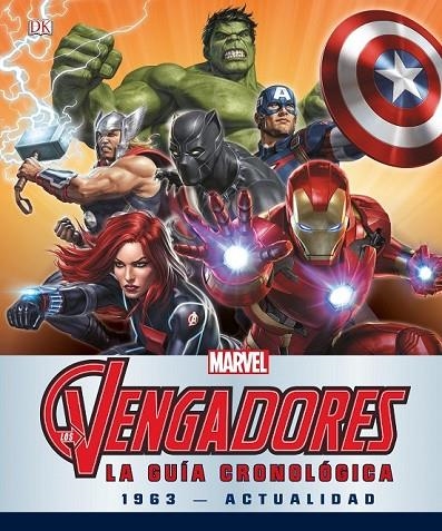 LOS VENGADORES. LA GUÍA CRONOLÓGICA | 9788416914326 | MARVEL