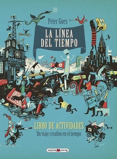 LA LÍNEA DEL TIEMPO. LIBRO DE ACTIVIDADES | 9788416690855 | GOES, PETER