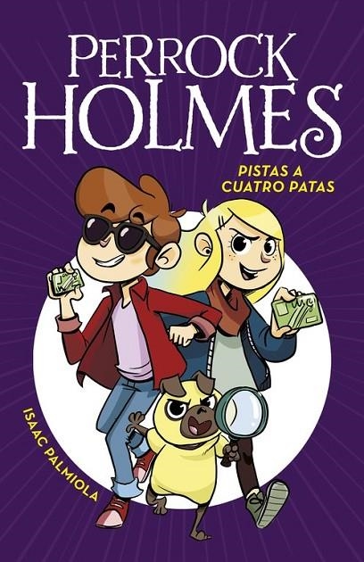 PISTAS A CUATRO PATAS (SERIE PERROCK HOLMES 2) | 9788490436165 | ISAAC PALMIOLA