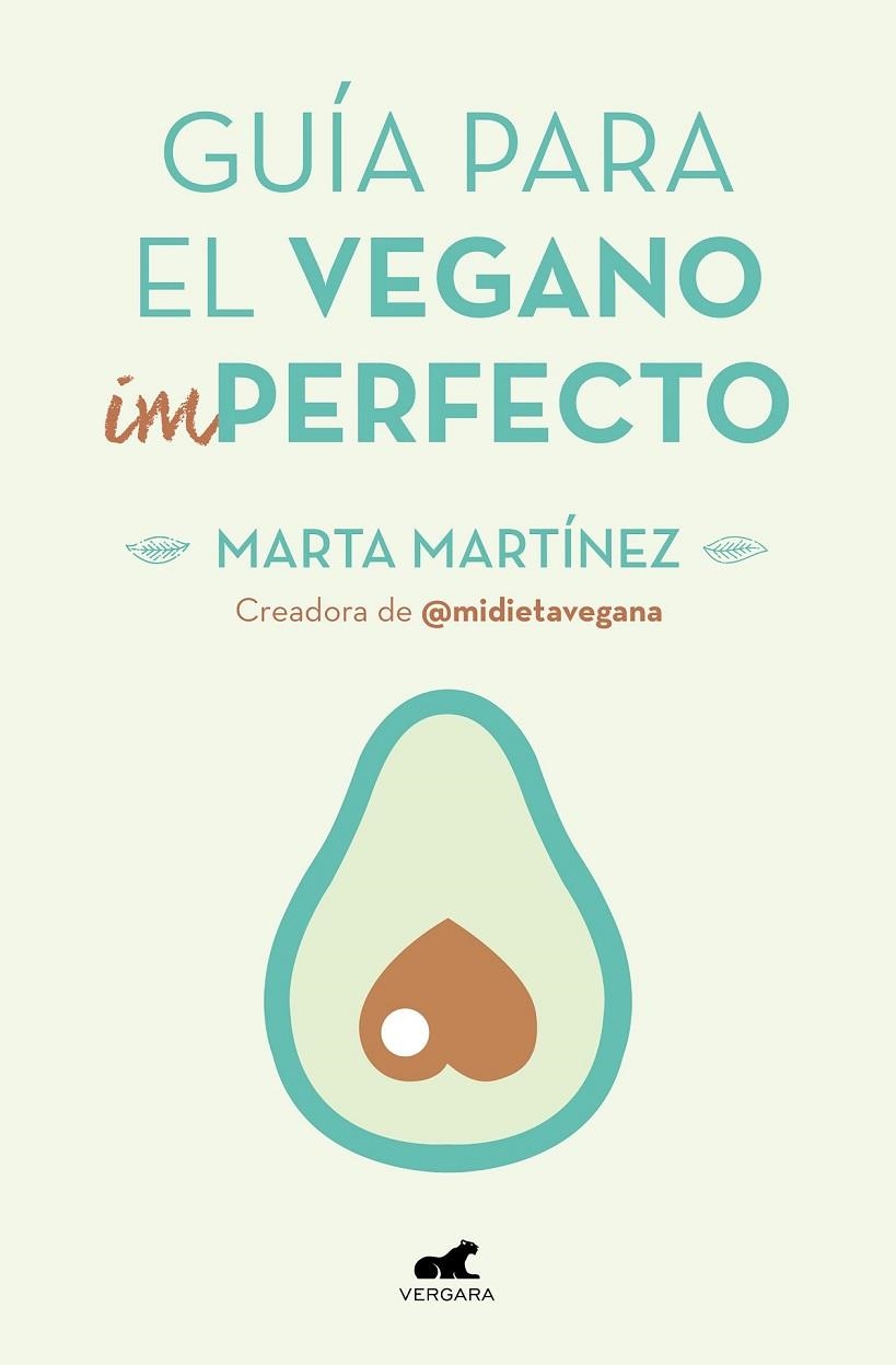 GUÍA PARA EL VEGANO (IM)PERFECTO | 9788416076918 | MARTÍNEZ CANAL, MARTA