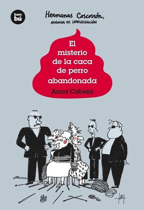 EL MISTERIO DE LA CACA DE PERRO ABANDONADA | 9788483432013 | CABEZA, ANNA