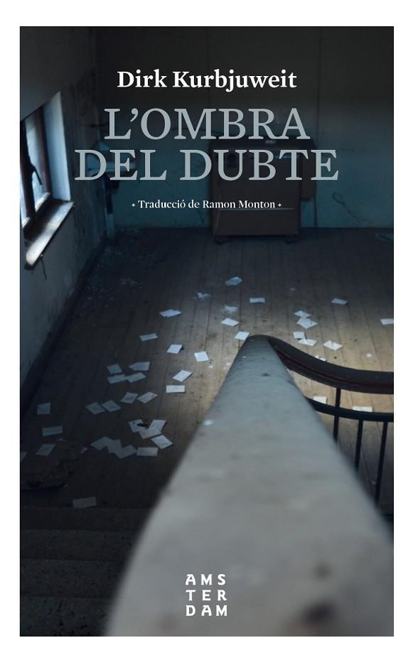 L'OMBRA DEL DUBTE | 9788416743704 | KURBJUWEIT, DIRK