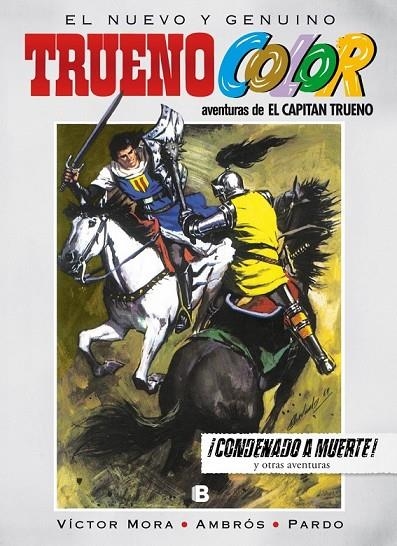 ¡CONDENADO A MUERTE! Y OTRAS AVENTURAS DE EL CAPITÁN TRUENO (TRUENO COLOR 10) | 9788466654708 | MORA, VÍCTOR/AMBRÓS,/PARDO,