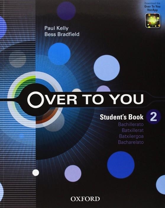 OVER TO YOU 2: STUDENT'S BOOK | 9780194326766 | PAUL KELLY/BESS BRADFIELD