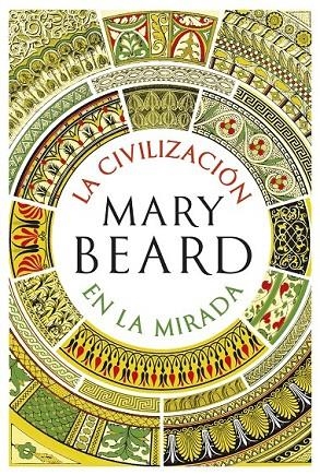 LA CIVILIZACIÓN EN LA MIRADA | 9788491990604 | BEARD, MARY