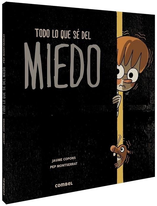 TODO LO QUE SÉ DEL MIEDO | 9788491014294 | COPONS RAMON, JAUME