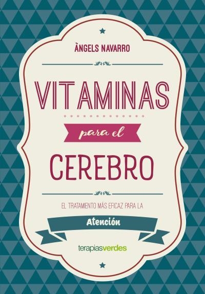 VITAMINAS PARA EL CEREBRO. ATENCIÓN | 9788416972623 | NAVARRO SIMÓN, ÀNGELS