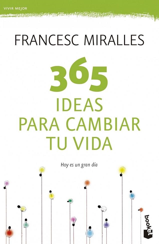 365 IDEAS PARA CAMBIAR TU VIDA | 9788408123798 | MIRALLES CONTIJOCH, FRANCESC