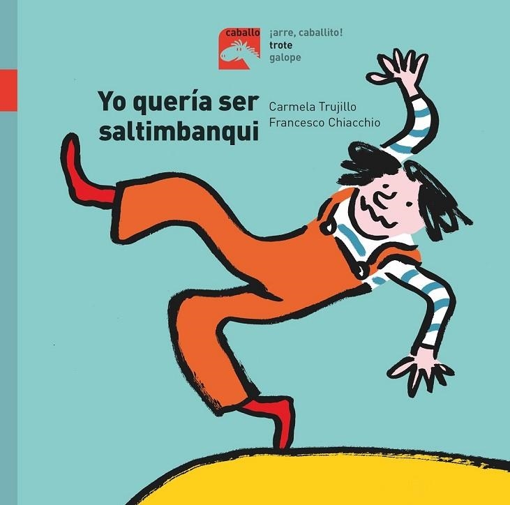 YO QUERÍA SER SALTIMBANQUI | 9788491014218 | FERNÁNDEZ TRUJILLO, CARMELA