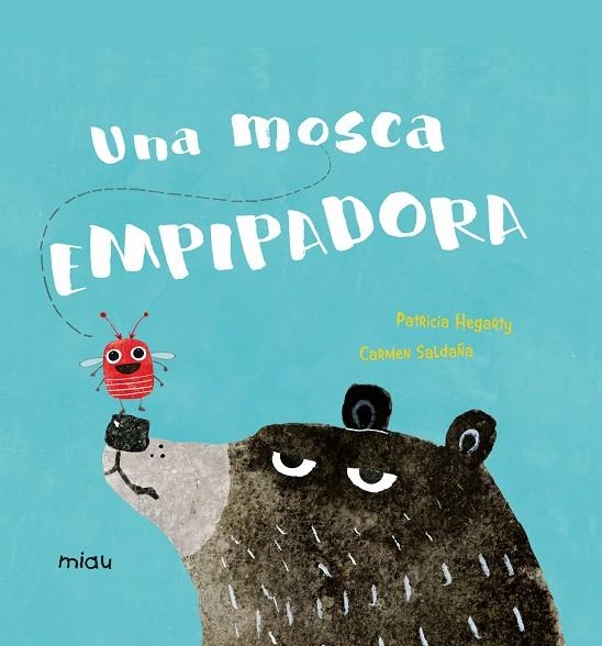 UNA MOSCA EMPIPADORA | 9788417272647