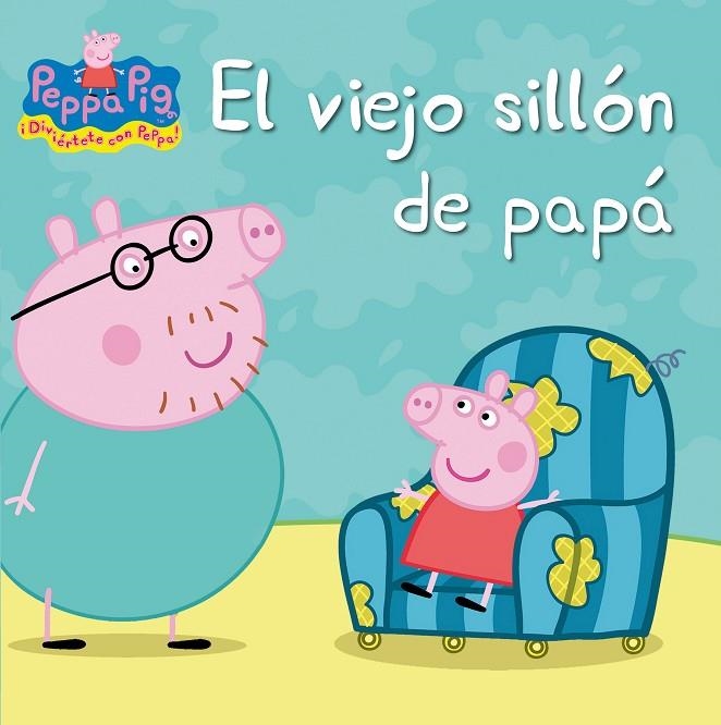 VIEJO SILLON DE PAPA (PEPPA PIG) | 9788448832407 | VV.AA.