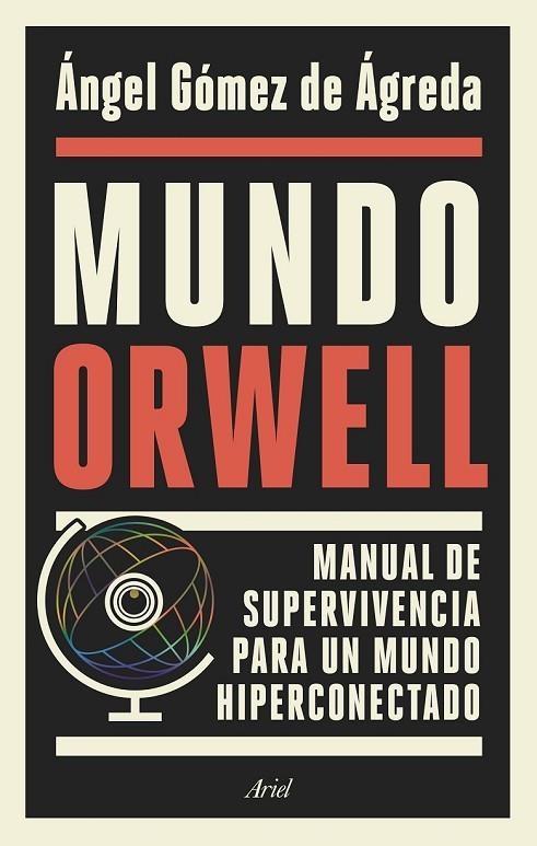 MUNDO ORWELL | 9788434429789 | GÓMEZ DE ÁGREDA, ÁNGEL